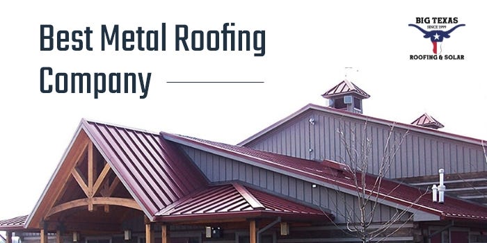 Best Metal Roofing Company - bigtexasroofingandsolar - Medium